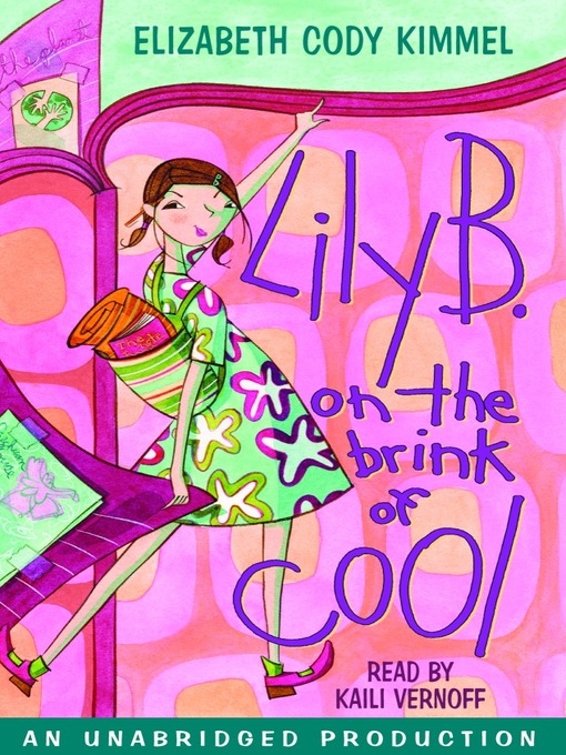 Title details for Lily B. on the Brink of Cool by Elizabeth Cody Kimmel - Available